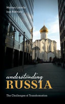 Understanding Russia : the challenges of transformation /