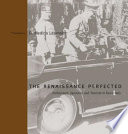 The Renaissance perfected : architecture, spectacle, and tourism in Fascist Italy /