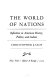 The world of nations ; reflections on American history, politics, and culture.