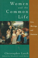 Women and the common life : love, marriage, and feminism /