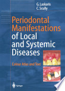 Periodontal Manifestations of Local and Systemic Diseases : Colour Atlas and Text /