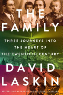 The family : three journeys into the heart of the twentieth century /