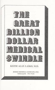 The great billion-dollar medical swindle /