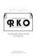 RKO, the biggest little major of them all /