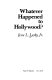 Whatever happened to Hollywood? /