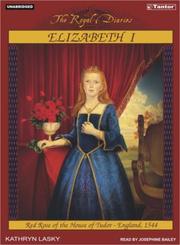 Elizabeth I : red rose of the House of Tudor : England, 1544  /