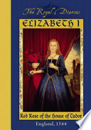 Elizabeth I, red rose of the House of Tudor /