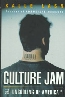 Culture jam : the uncooling of America /