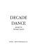 Decade dance : poems /