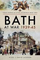 Bath at war, 1939-45 /