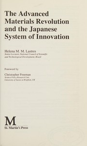 The advanced materials revolution and the Japanese system of innovation /