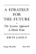 A strategy for the future ; the systems approach to world order.