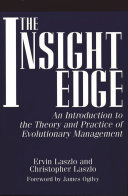 The insight edge : an introduction to the theory and practice of evolutionary management /