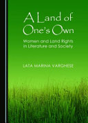 A land of one's own : women and land rights in literature and society /