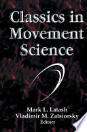 Classics in movement science /