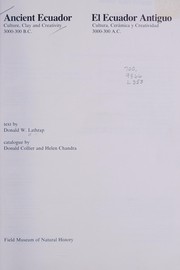 Ancient Ecuador-culture, clay and creativity, 3000-300 B.C. = El Ecuador antiguo-cultura, ceramica y creatividad, 3000-300 A.C. : [catalogue of an exhibit organized by Field Museum of Natural History, April 18-August 5, 1975] /