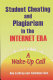 Student cheating and plagiarism in the Internet era : a wake-up call /