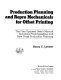 Production planning and repro mechanicals for offset printing : the first updated user's manual, including phototypsetting [as printed] and new press production planning /