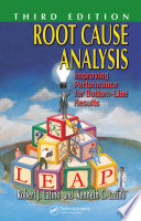 Root cause analysis : improving performance for bottom-line results /