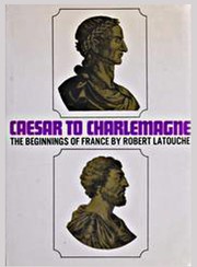Caesar to Charlemagne : the beginning of France /