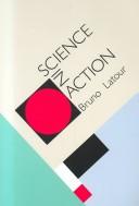 Science in action : how to follow scientists and engineers through society /