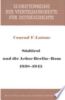 Südtirol und die Achse Berlin - Rom 1938-1945 /