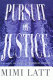 Pursuit of justice /