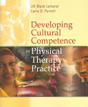 Developing cultural competence in physical therapy practice /