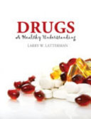 Drugs : a healthy understanding /