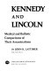 Kennedy and Lincoln : medical and ballistic comparisons of their assassinations /
