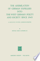 The Assimilation of German Expellees into the West German Polity and Society Since 1945 : a Case Study of Eutin, Schleswig-Holstein /