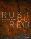 Rust red : landscape park Duisburg-Nord /