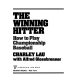 The winning hitter : how to play championship baseball /