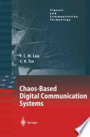 Chaos-Based Digital Communication Systems : Operating Principles, Analysis Methods, and Performance Evaluation /