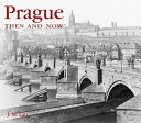 Prague then & now /