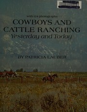 Cowboys and cattle ranching: yesterday and today /