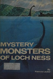 Mystery monsters of Loch Ness /