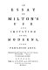 An essay on Milton's use and imitation of the moderns in his Paradise lost /