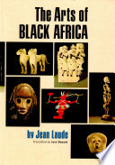 The arts of Black Africa /