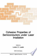 Cohesive Properties of Semiconductors under Laser Irradiation /