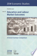 Education and Labour Markets Outcomes : A French-German Comparison /