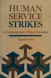 Human service strikes : a contemporary ethical dilemma /