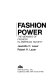 Fashion power : the meaning of fashion in American society /