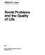 Social problems and the quality of life /