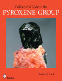 Collector's guide to the pyroxene group /