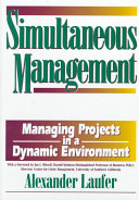 Simultaneous management : managing projects in a dynamic environment /