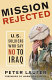 Mission rejected : U.S. soldiers who say no to Iraq /