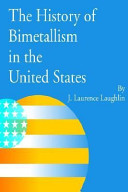 The history of bimetallism in the United States /