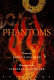 Phantoms /
