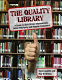 The quality library : a guide to staff-driven improvement, better efficiency, and happier customers /